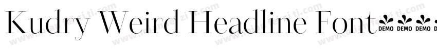 Kudry Weird Headline Font字体转换